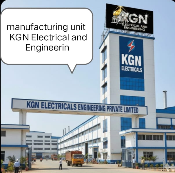 KGN Electricals: Premier Manufacturing Unit for Engineering Solutions